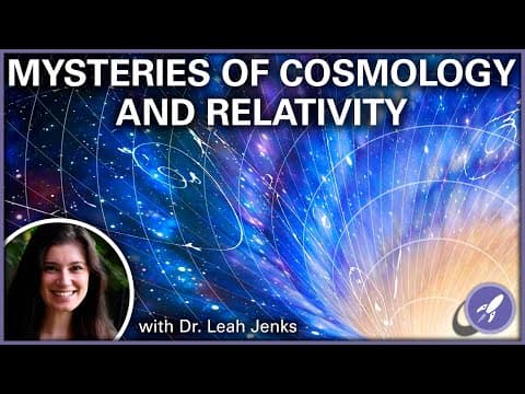 Cosmology and Relativity with Dr. Leah Jenks thumbnail