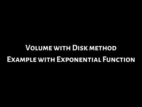 Volume using Disk Method with Exponential Function thumbnail