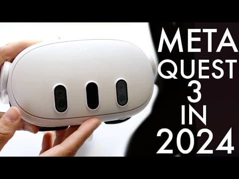 Is the Meta Quest 3 Still Worth Buying in 2024? thumbnail