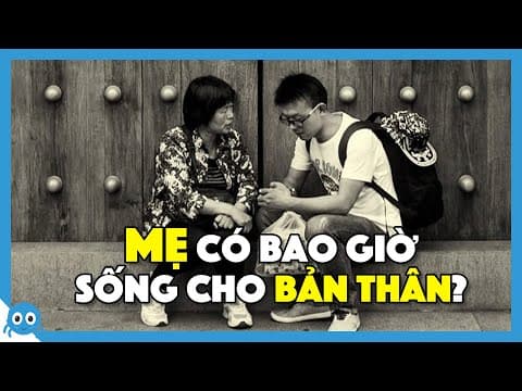 Tôi học được điều gì từ Mẹ? | Tuấn Thừa Sắc | TÂM SỰ thumbnail