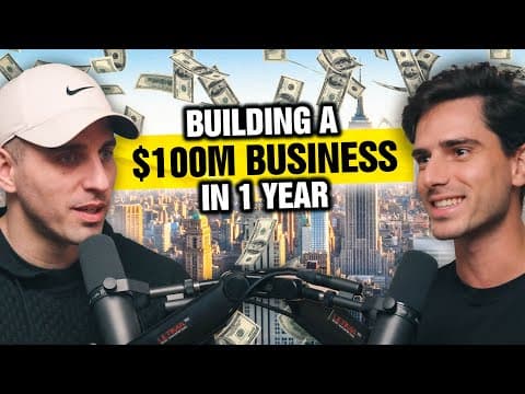 How to Build a $100M Business in One Year thumbnail
