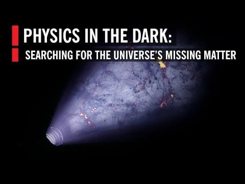 Physics in the Dark: Searching for Missing Matter thumbnail
