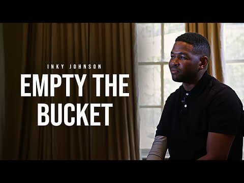 EMPTY THE BUCKET | Inky Johnson Motivation thumbnail