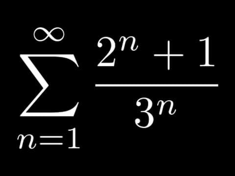 Find the Sum of the Series SUM((2^n  + 1)/3^n) thumbnail