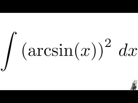 Integral (arcsin(x))^2 thumbnail