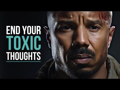 "END YOUR TOXIC THOUGHTS" - Inspirational Video thumbnail