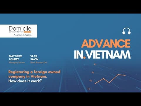 Registering a Foreign Owned Business in Vietnam. How does it work? thumbnail