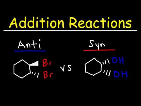 Anti Addition vs Syn Addition - Alkene Reactions thumbnail