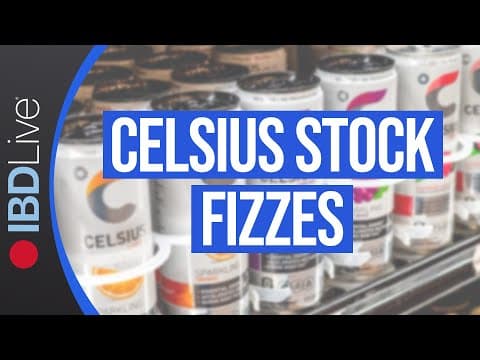 Celsius Stock Tries To Keep The Fizz Flowing | IBD Live thumbnail