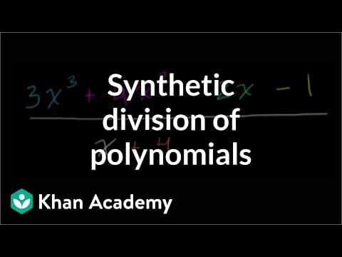 Synthetic division | Polynomial and rational functions | Algebra II | Khan Academy thumbnail