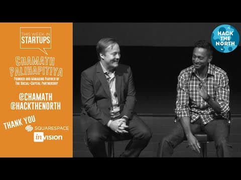 Jason & Chamath Palihapitiya at Hack the North: money, markets, motivation & mercenaries thumbnail