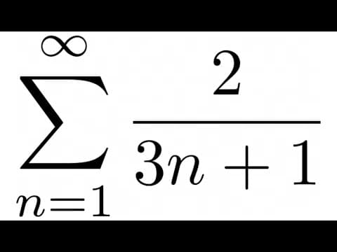 Integral Test for Infinite Series Example with SUM(2/(3n + 1)) thumbnail