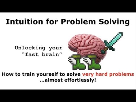 Unlocking Your Intuition: How to Solve Hard Problems Easily thumbnail