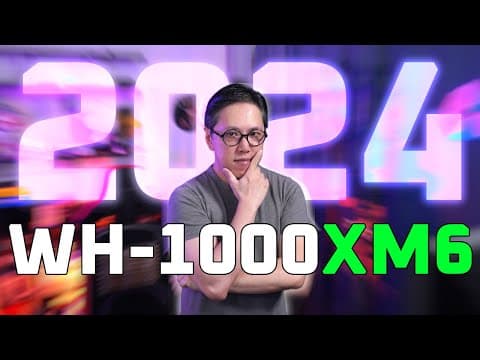 About Sony WH-1000XM6 in 2024... 🤔 thumbnail