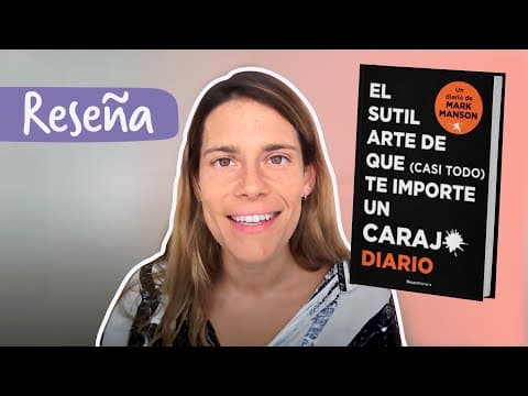 ¿Qué enseña Mark Manson en «El sutil arte de que todo te importe un carajo»? thumbnail
