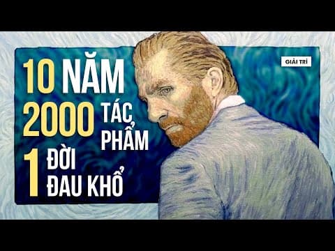 Vincent van Gogh: Tài năng hay vị kỷ? thumbnail