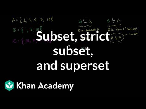 Subset, strict subset, and superset | Probability and Statistics | Khan Academy thumbnail