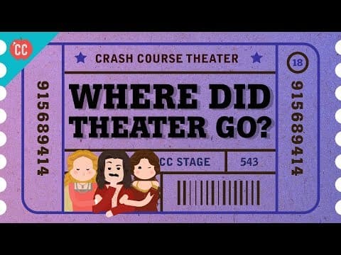 Where Did Theater Go? Crash Course Theater #18 thumbnail