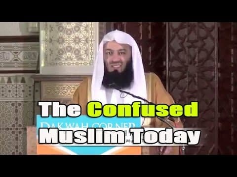 The Confused Muslim Today - Mufti Menk thumbnail