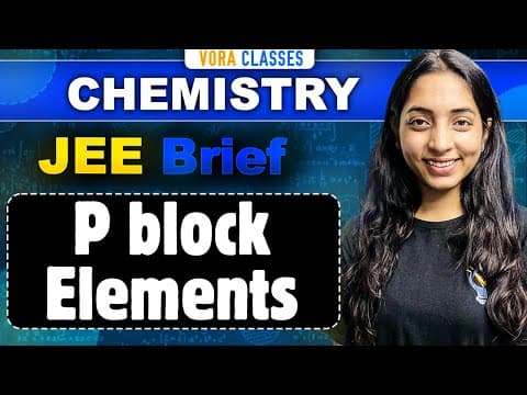 P BLOCK in One Shot for JEE Main and Advanced | JEE BRIEF | SAKSHI VORA thumbnail