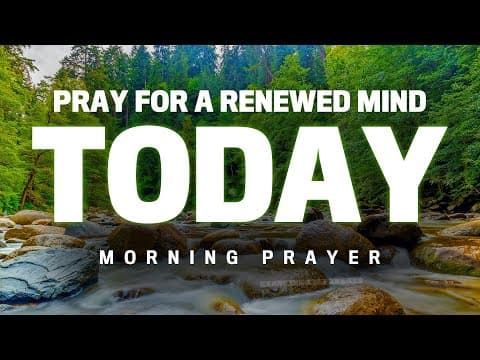 Start Your Day With This Prayer To Focus Your Mind On Christ | Blessed Morning Prayer thumbnail