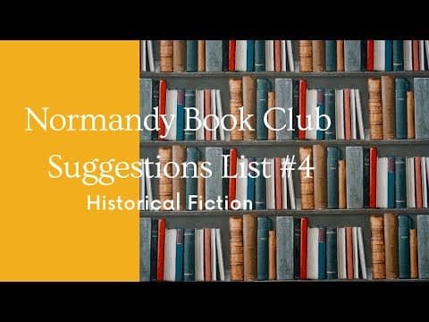 Normandy Book Club Suggestions List #4 Historical Fiction thumbnail