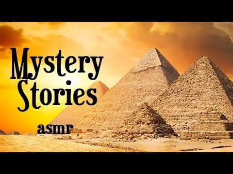 Mystery Bedtime Stories: Great Pyramid, Mary Celeste (ASMR) thumbnail