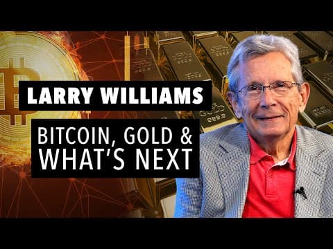 Larry Williams - Bitcoin, Gold and What's Next! thumbnail