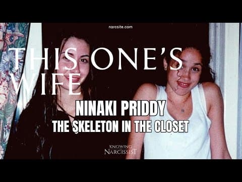 Ninaki Priddy : The Skeleton in the Closet  (Meghan Markle) thumbnail
