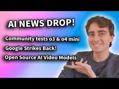 AI NEWS DROP! Google Strikes Back, o3 & o4-mini tests, Open Source AI Video! thumbnail