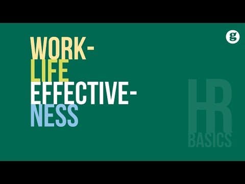What Is Work-Life Effectiveness and Why Is It Important? thumbnail