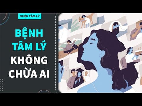 4 NHÓM BỆNH TÂM LÝ PHỔ BIẾN | Le Mai | KHOA HỌC thumbnail