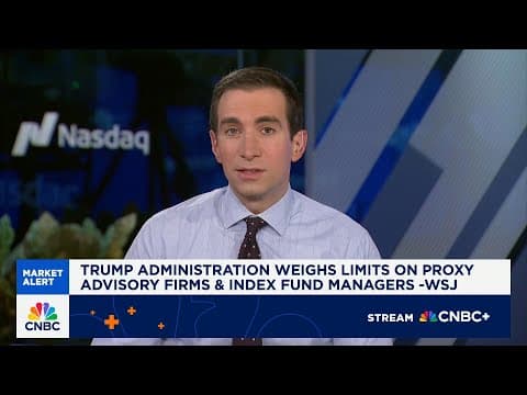 Trump administration weighs limits on proxy advisory firms & index fund managers: WSJ thumbnail