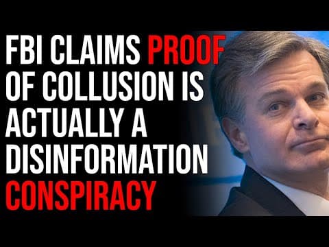 FBI Claims PROOF Of Collusion Is Actually A Disinformation Conspiracy thumbnail