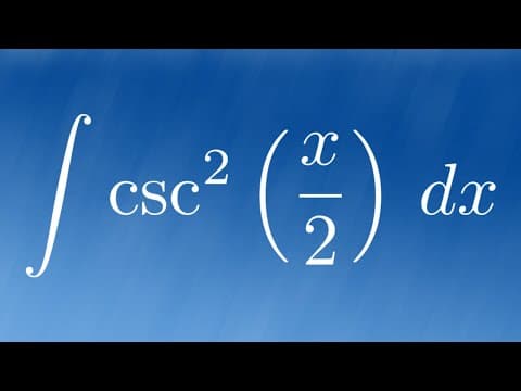 Integral of csc^2(x/2) thumbnail
