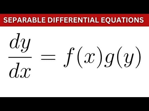 Separable Differential Equations thumbnail
