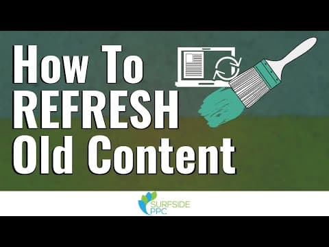 How To Refresh Old Content - Update Blog Posts To Increase Traffic and Improve SEO thumbnail