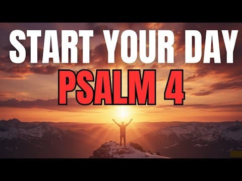 Morning Prayer With Psalm 4 | A Powerful Prayer for PEACE and GOD’S COMFORT thumbnail