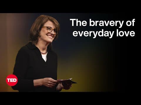 To Love Is to Be Brave | Kelly Corrigan | TED thumbnail