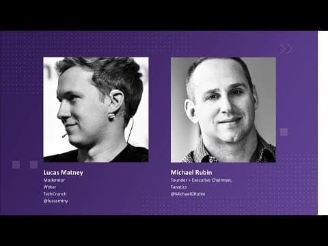 Fireside Chat with Michael Rubin (Fanatics) | Disrupt SF 2018 thumbnail