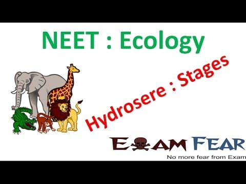 NEET Biology Ecology : Hydrosere : Stages thumbnail