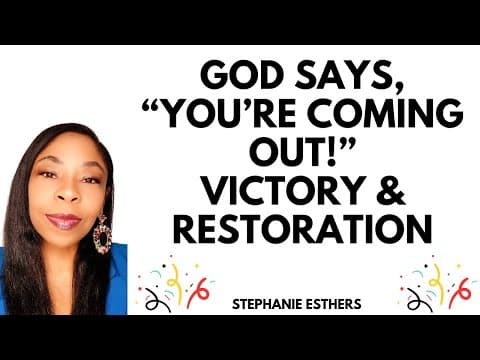 GOD says, "YOU'RE COMING OUT!" VICTORY & RESTORATION! 🙌🎉💃🏾✈ thumbnail