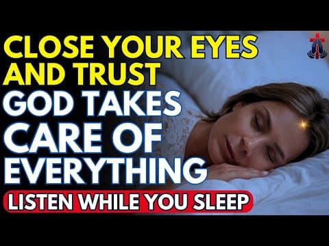 LISTEN TO THIS PRAYER BEFORE SLEEP AND LET GOD WORK FOR YOU | Prayer for Sleep | Night Prayer |Sleep thumbnail
