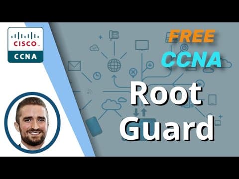 Root Guard (STP Toolkit) | CCNA 200-301 Day 21 (part 3) thumbnail