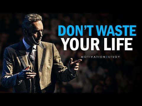 How to Avoid Wasting Your Life According to Jordan Peterson thumbnail