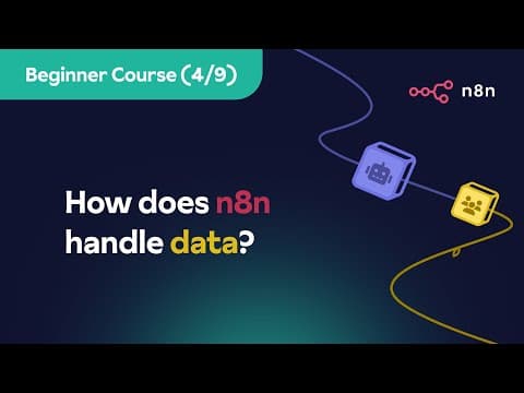 n8n Beginner Course (4/9) - How does n8n handle data? thumbnail