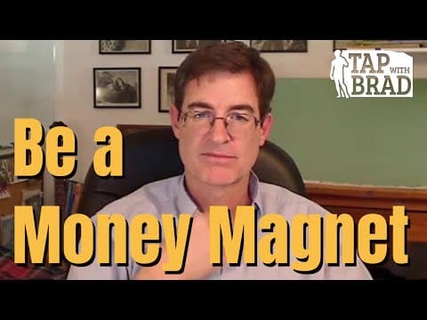 Being a Money Magnet - Tapping with Brad Yates thumbnail