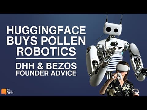 HuggingFace Buys Pollen Robotics, DHH & Bezos Founder Advice & a JCal Origin Story | E2111 thumbnail