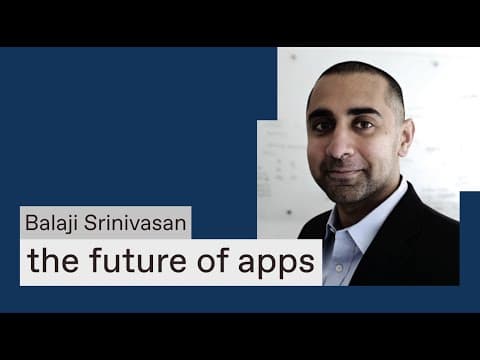 Balaji Srinivasan: Applications: Today & 2025 thumbnail