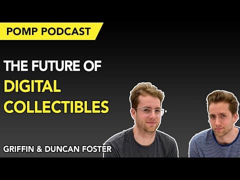 Pomp Podcast #243: Cock Foster Twins Explain Nifty Gateway, the Future of Digital Collectibles thumbnail